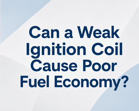 Can a Weak Ignition Coil Cause Poor Fuel Economy?