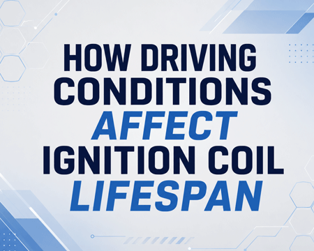 How Driving Conditions Affect Ignition Coil Lifespan