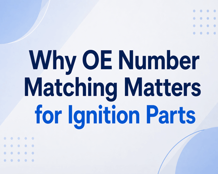 Why OE Number Matching Matters for Ignition Parts